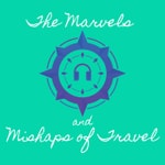 Logo of the podcast The Marvels and Mishaps of Travel Podcast The Marvels and Mishaps of Travel