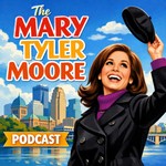 Logo of the podcast The Mary Tyler Moore podcast Podcast The Mary Tyler Moore podcast