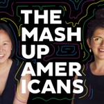 The Mash-Up Americans Podcast The Mash-Up Americans