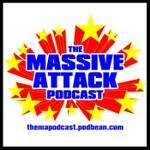 The Massive Attack Podcast Podcast The Massive Attack Podcast