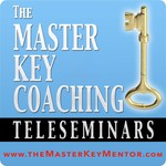 Logo of the podcast The Master Key Mentor Teleseminars Podcast The Master Key Mentor Teleseminars
