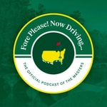 Logo of the podcast The Masters: Fore Please! Now Driving... Podcast The Masters: Fore Please! Now Driving...
