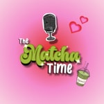 Podcast The Matcha Time