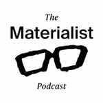 Logo of the podcast The Materialist : A Podcast from At Present Logo of the podcast The Materialist : A Podcast from At Present