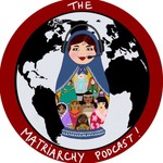 Logo of the podcast The Matriarchy Podcast Podcast The Matriarchy Podcast