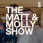 Logo of the podcast The Matt and Molly Show Podcast The Matt and Molly Show