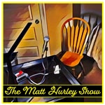 Logo of the podcast The Matt Hurley Show Podcast The Matt Hurley Show