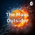 Logo of the podcast The Mavs Outsider Podcast The Mavs Outsider