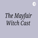 Podcast The Mayfair Witch Cast