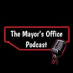 The Mayor's Office Show Podcast The Mayor's Office Show