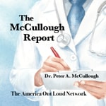 Logo of the podcast THE MCCULLOUGH REPORT Logo of the podcast THE MCCULLOUGH REPORT