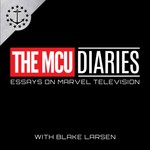 The MCU Diaries: Essays On Marvel Storycraft & Meaning Podcast The MCU Diaries: Essays On Marvel Storycraft & Meaning
