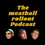 Logo of the podcast The meatball rollout Podcast Logo of the podcast The meatball rollout Podcast