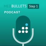 The Medbullets Step 1 Podcast The Medbullets Step 1 Podcast