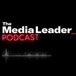 Podcast The Media Leader Podcast