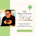 Logo of the podcast The Mell-O-Pause Podcast: It’s Your Time to Thrive Podcast The Mell-O-Pause Podcast: It’s Your Time to Thrive