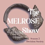 Logo of the podcast The MELROSE Show - Decision Society Podcast The MELROSE Show - Decision Society