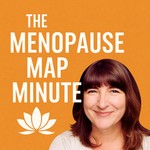 Logo of the podcast The Menopause Map Minute Podcast The Menopause Map Minute