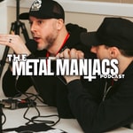 The Metal Maniacs Podcast The Metal Maniacs Podcast
