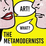 Logo of the podcast The Metamodernists Podcast The Metamodernists