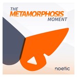 The Metamorphosis Moment Podcast The Metamorphosis Moment