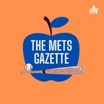 Logo of the podcast The Mets Gazette Podcast Podcast The Mets Gazette Podcast
