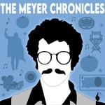 Logo of the podcast The Meyer Chronicles Podcast The Meyer Chronicles