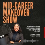 Podcast The Mid-Career Makeover Show