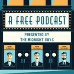 Logo of the podcast The Midnight Boys Present: A Free Podcast Logo of the podcast The Midnight Boys Present: A Free Podcast