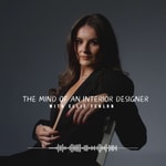 Logo of the podcast THE MIND OF AN INTERIOR DESIGNER Podcast THE MIND OF AN INTERIOR DESIGNER