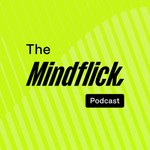 Logo of the podcast The Mindflick Podcast Podcast The Mindflick Podcast