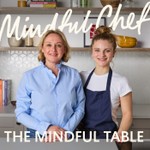 Logo of the podcast The Mindful Table Podcast The Mindful Table