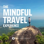 Podcast The Mindful Travel Experience