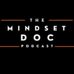 Logo of the podcast The Mindset Doc | Grow Your Mindset Podcast The Mindset Doc | Grow Your Mindset