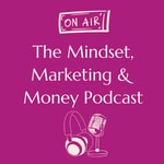 Logo of the podcast The Mindset, Marketing & Money Podcast Podcast The Mindset, Marketing & Money Podcast
