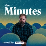 Logo of the podcast The Minutes Podcast The Minutes