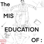 Logo of the podcast The Miseducation of Podcast The Miseducation of