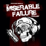 The Miserable Failure Podcast Podcast The Miserable Failure Podcast