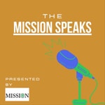Logo of the podcast The Mission Speaks podcast Podcast The Mission Speaks podcast