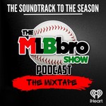 Logo of the podcast The MLBbro Show Podcast Mixtape Podcast The MLBbro Show Podcast Mixtape