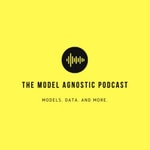 Logo of the podcast The Model Agnostic Podcast Podcast The Model Agnostic Podcast