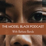Logo of the podcast The Model Black Podcast Podcast The Model Black Podcast