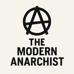 Logo of the podcast The Modern Anarchist Podcast The Modern Anarchist