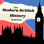 Logo of the podcast The Modern British History Podcast Podcast The Modern British History Podcast