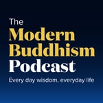 Logo of the podcast The Modern Buddhism Podcast Logo of the podcast The Modern Buddhism Podcast