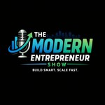 Logo of the podcast The Modern Entrepreneur Show Podcast The Modern Entrepreneur Show