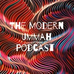 Logo of the podcast The Modern Ummah Podcast Podcast The Modern Ummah Podcast