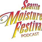 The Moisture Festival Podcast Podcast The Moisture Festival Podcast