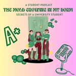 Logo of the podcast The Mold Growing In My Dorm: Secrets Of A University Student Podcast The Mold Growing In My Dorm: Secrets Of A University Student