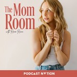 The Mom Room Podcast The Mom Room
